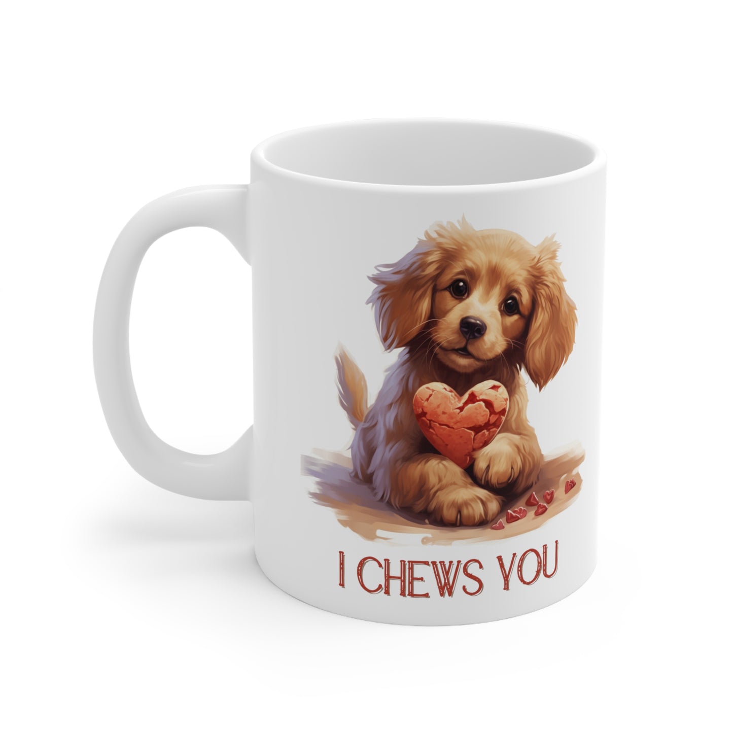 Valentines Puppy "I Chews You" - Ceramic Mug 11oz