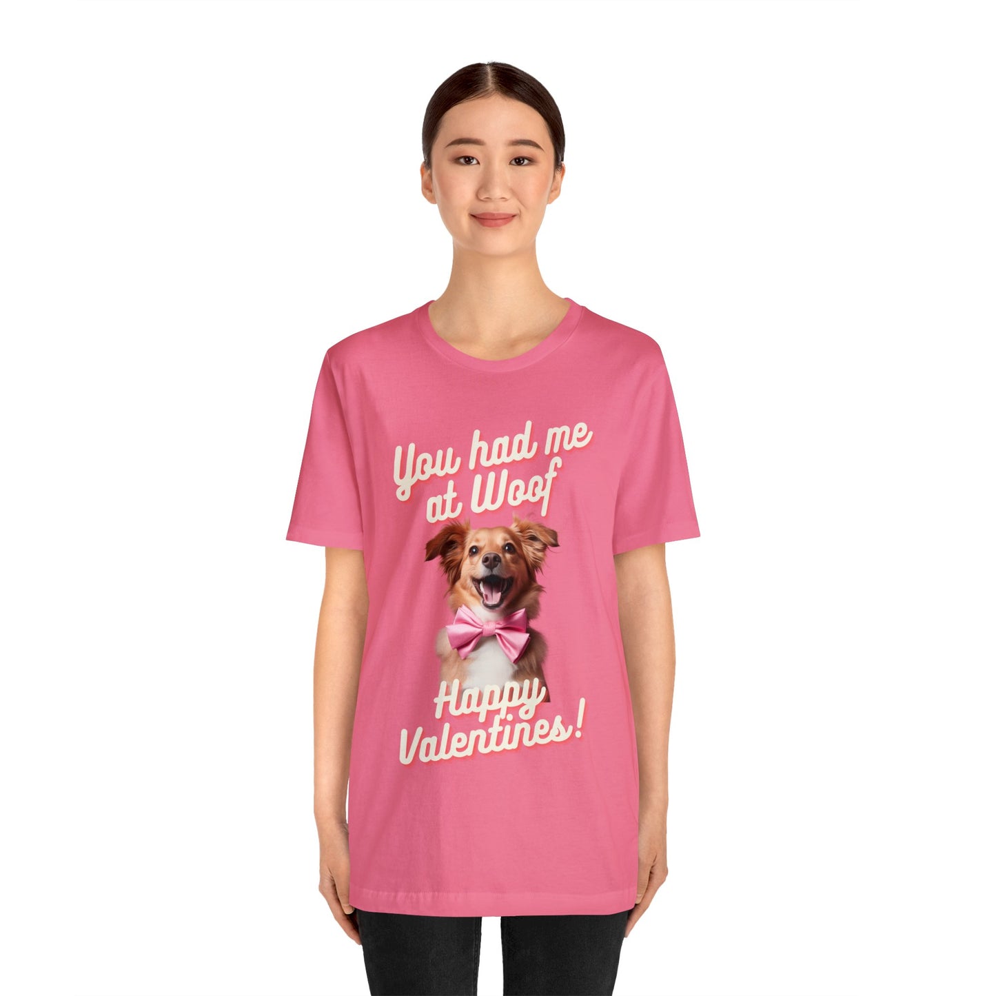 You Had Me at Woof - Happy Valentines - Unisex Jersey Short Sleeve Tee