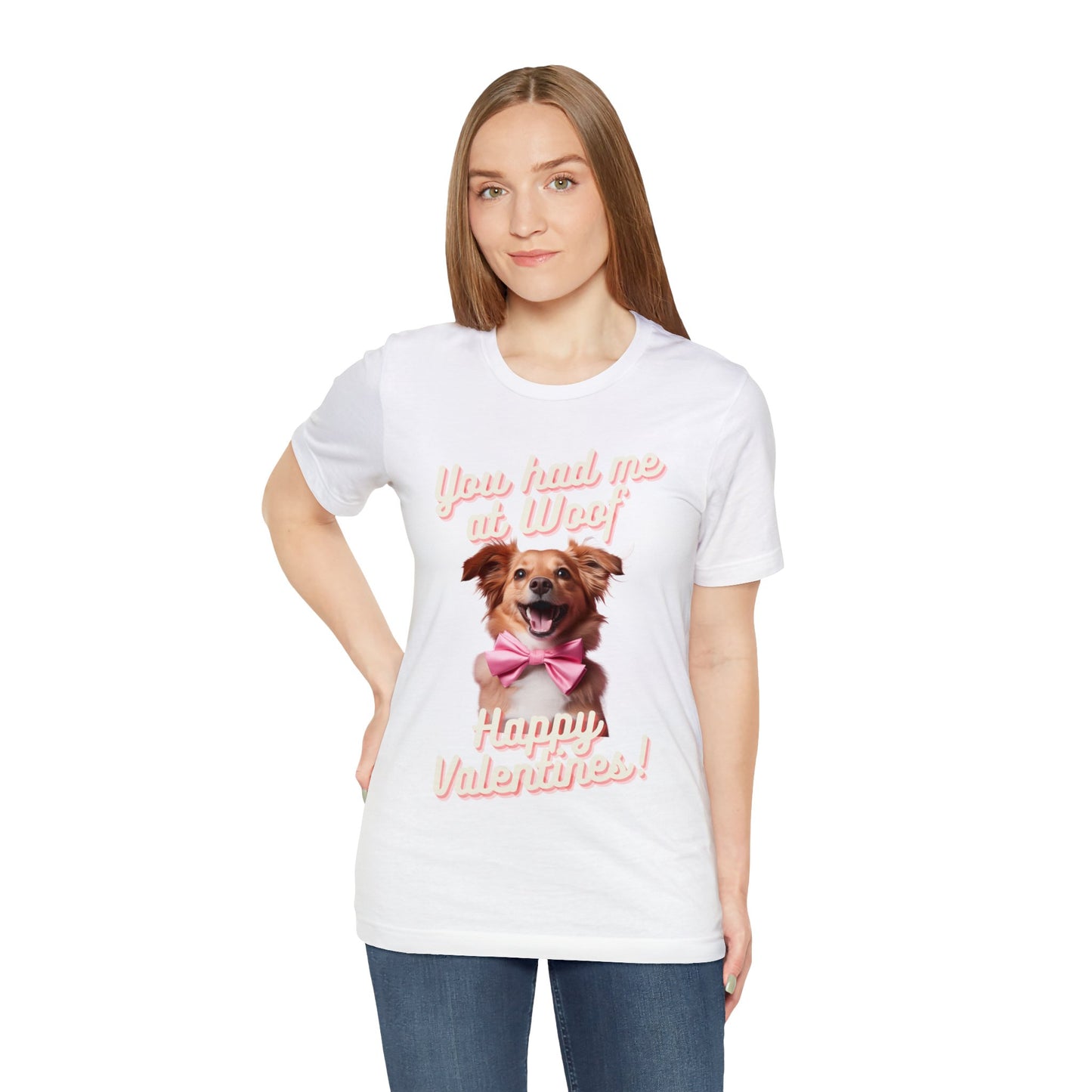 You Had Me at Woof - Happy Valentines - Unisex Jersey Short Sleeve Tee