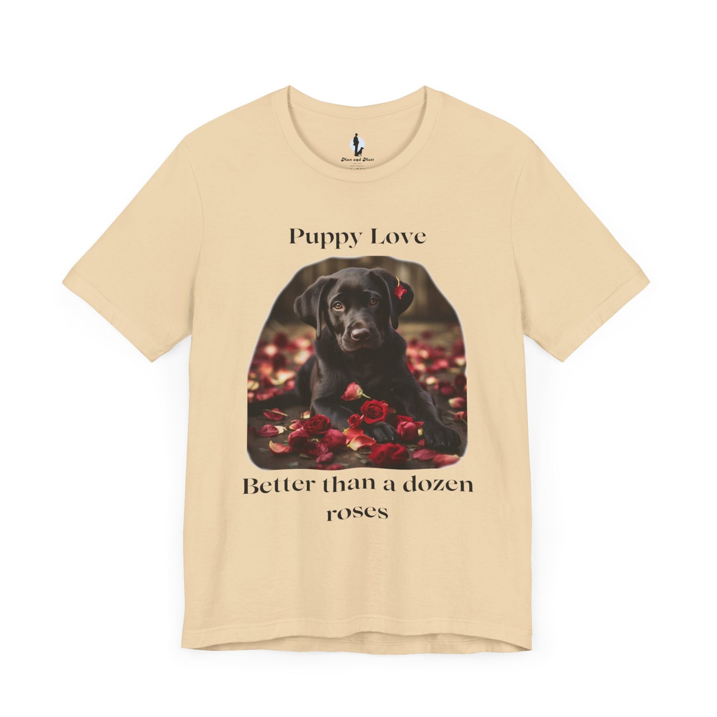 Puppy Love: Better than a dozen roses - Unisex Jersey Short Sleeve Tee