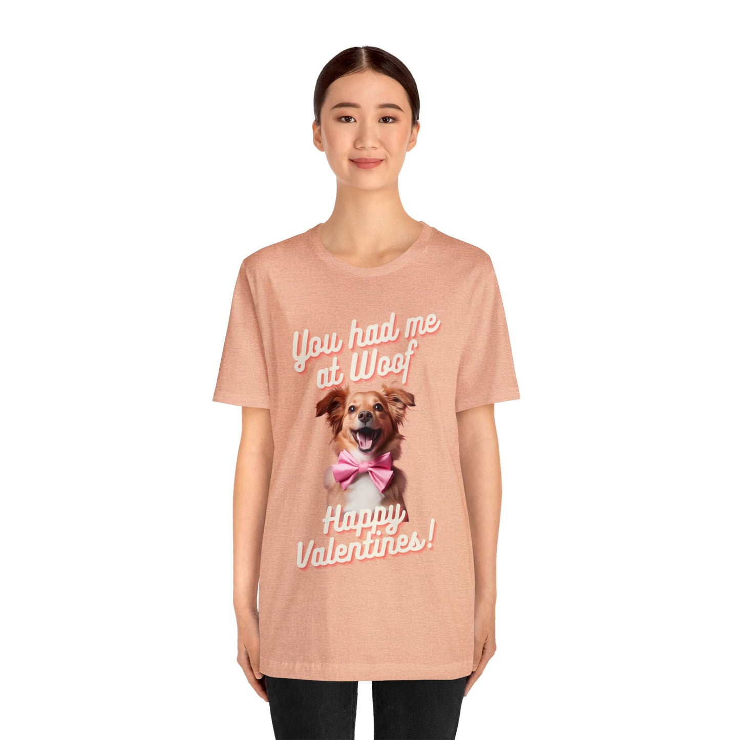 You Had Me at Woof - Happy Valentines - Unisex Jersey Short Sleeve Tee