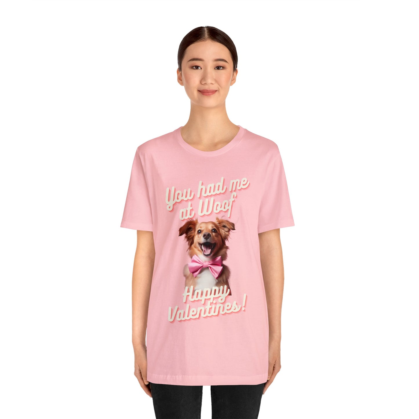 You Had Me at Woof - Happy Valentines - Unisex Jersey Short Sleeve Tee