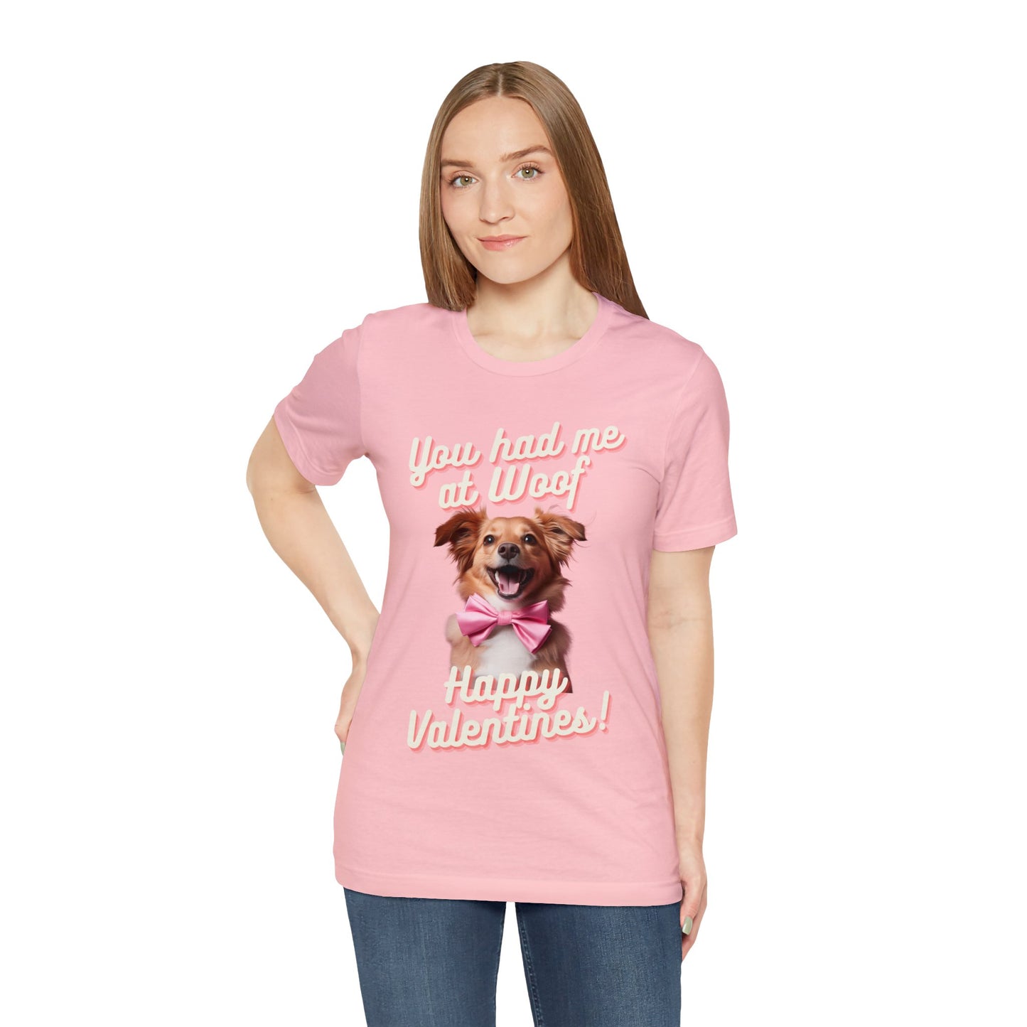 You Had Me at Woof - Happy Valentines - Unisex Jersey Short Sleeve Tee