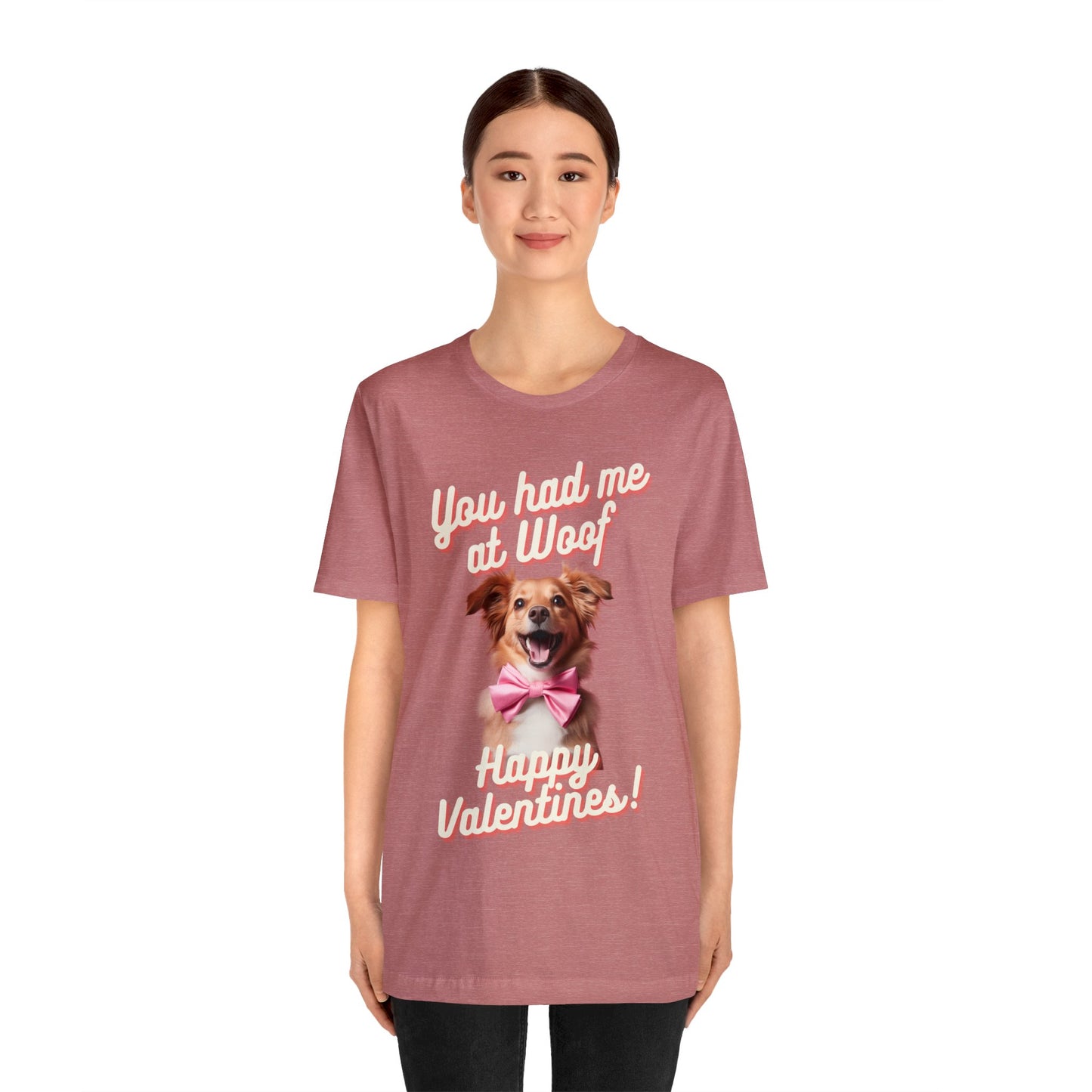 You Had Me at Woof - Happy Valentines - Unisex Jersey Short Sleeve Tee