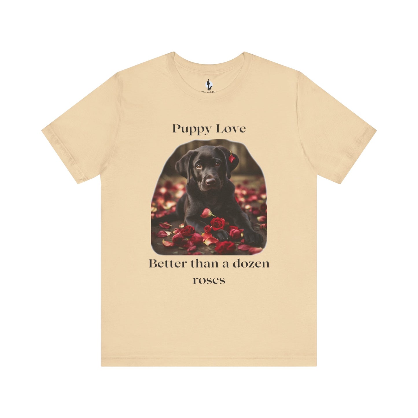 Puppy Love: Better than a dozen roses - Unisex Jersey Short Sleeve Tee