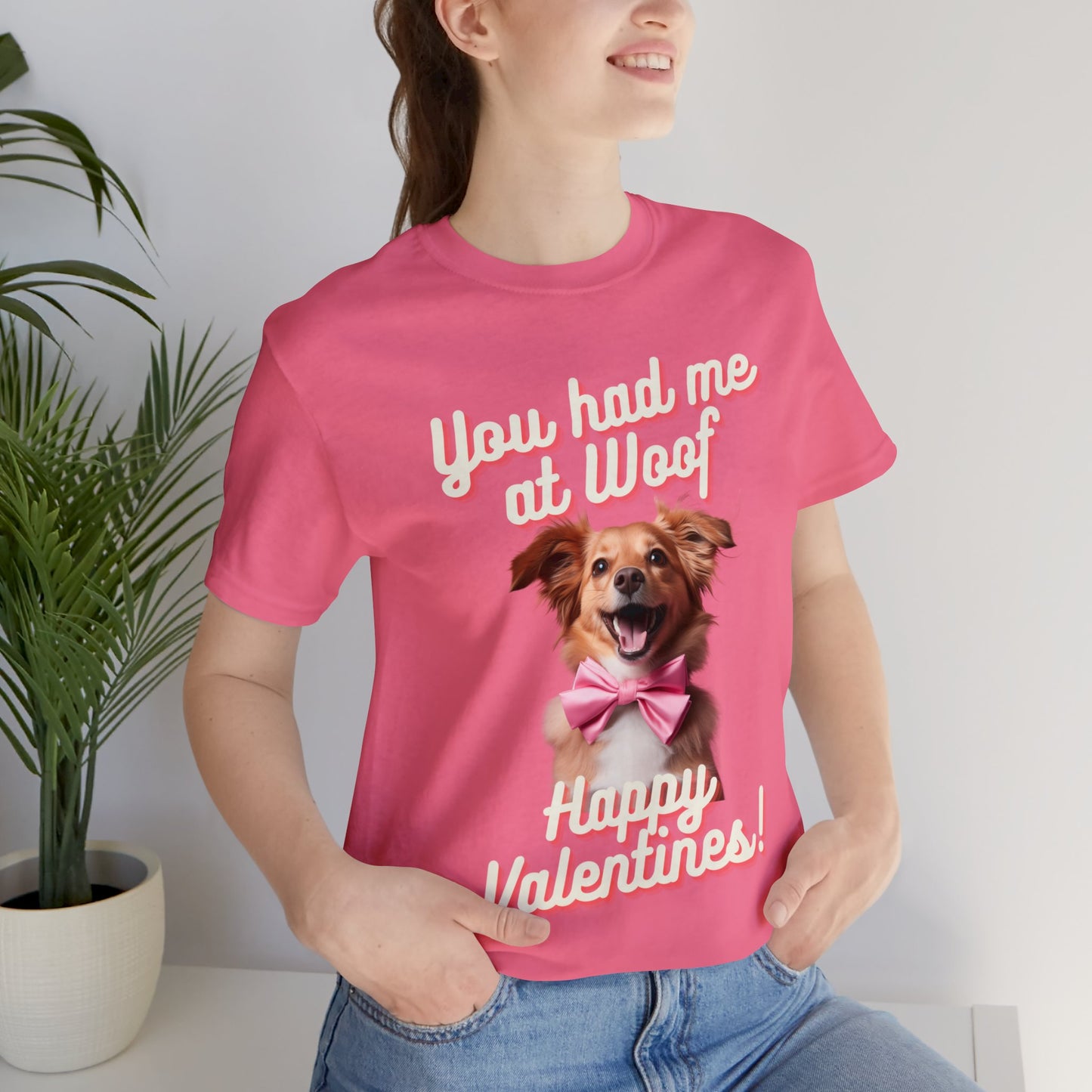 You Had Me at Woof - Happy Valentines - Unisex Jersey Short Sleeve Tee