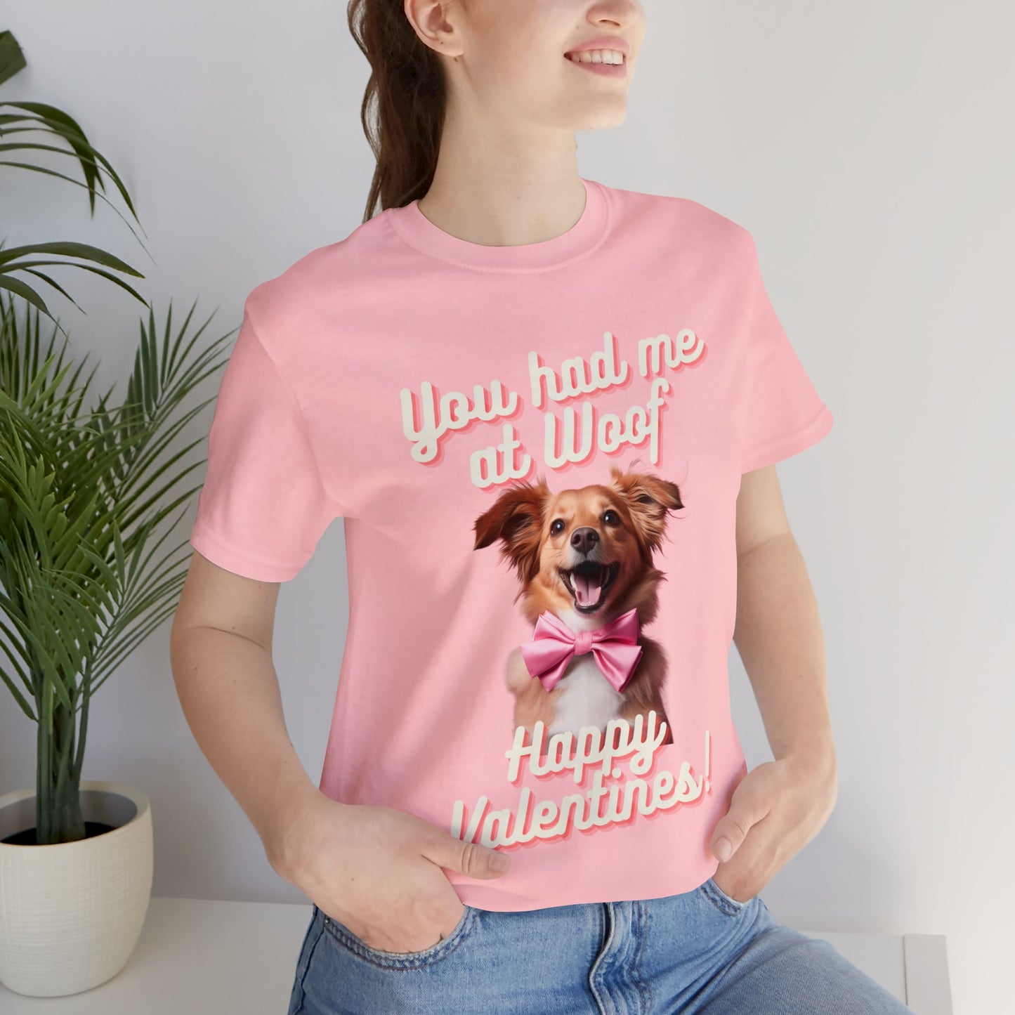 You Had Me at Woof - Happy Valentines - Unisex Jersey Short Sleeve Tee