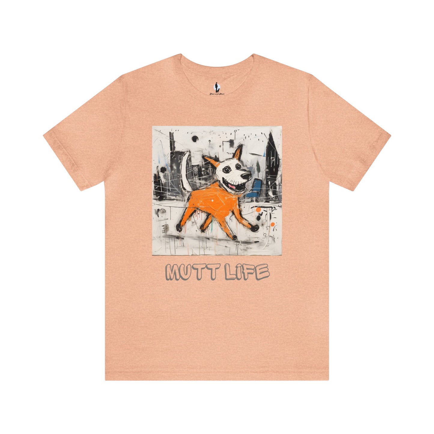 Mutt Life - Unisex Jersey Short Sleeve Tee