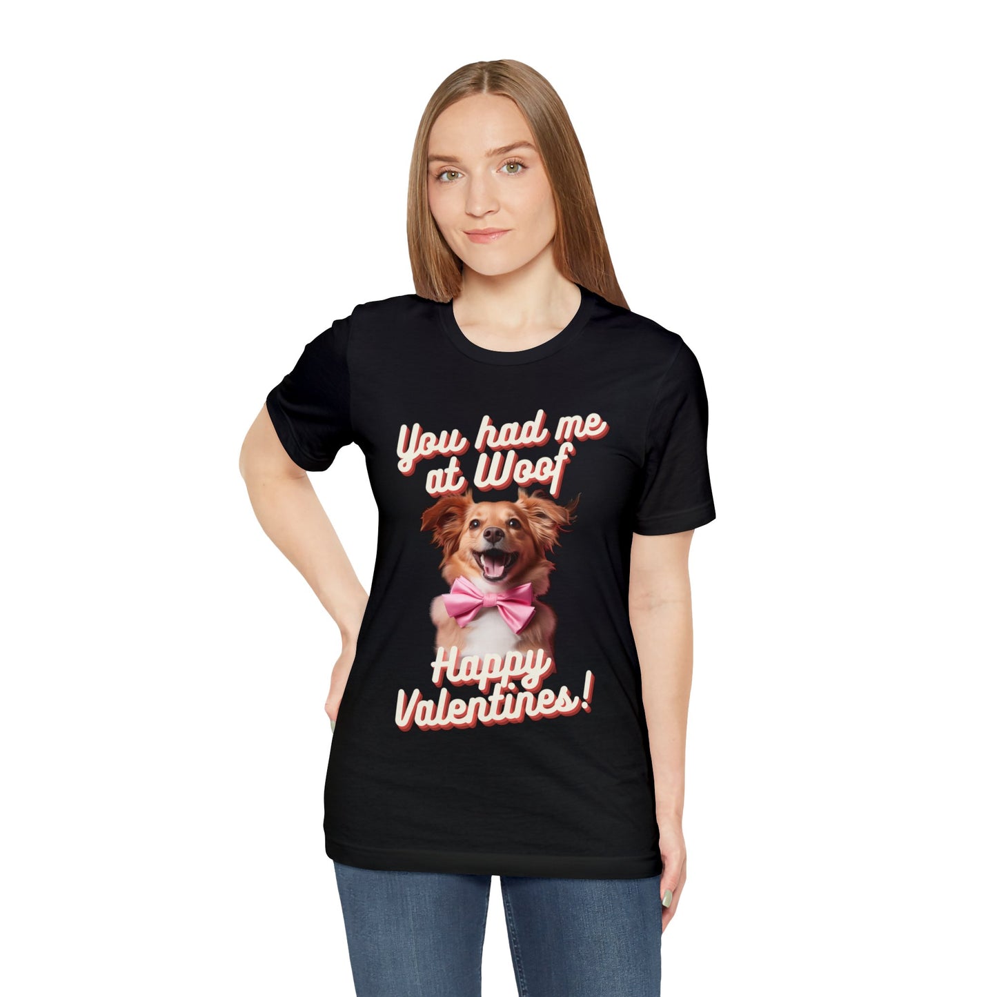 You Had Me at Woof - Happy Valentines - Unisex Jersey Short Sleeve Tee