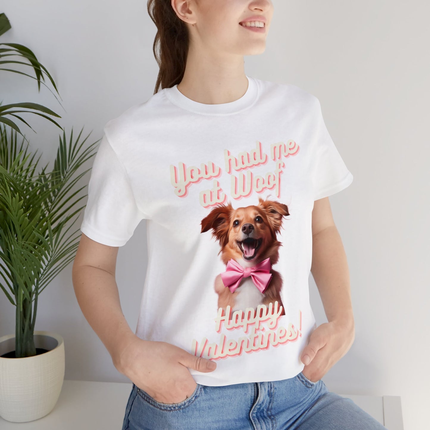 You Had Me at Woof - Happy Valentines - Unisex Jersey Short Sleeve Tee