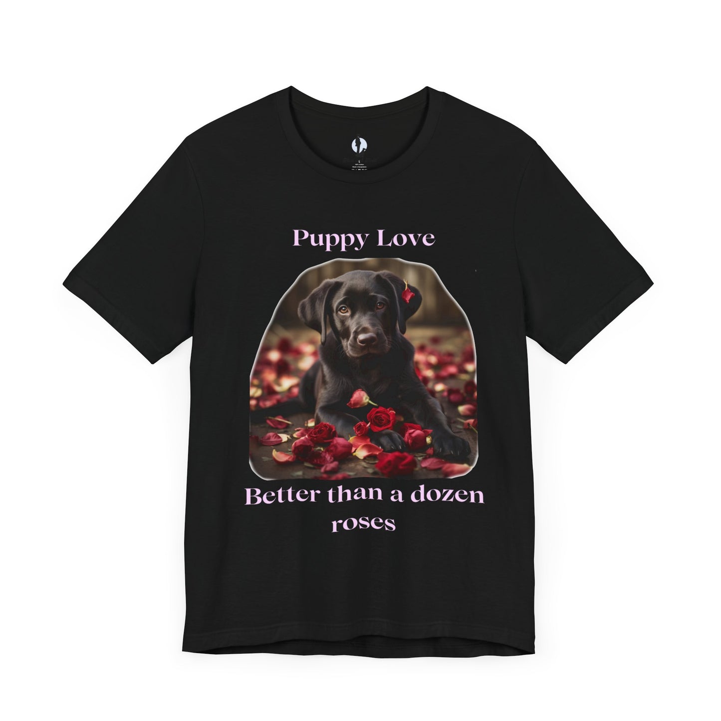 Puppy Love: Better than a dozen roses - Unisex Jersey Short Sleeve Tee