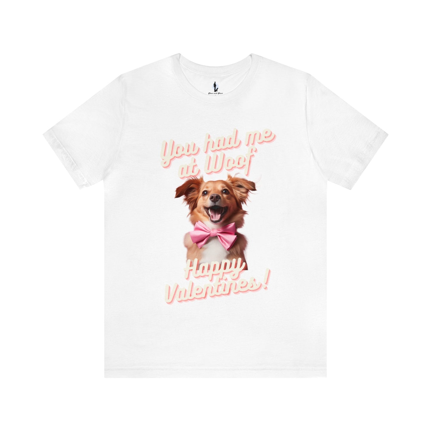 You Had Me at Woof - Happy Valentines - Unisex Jersey Short Sleeve Tee