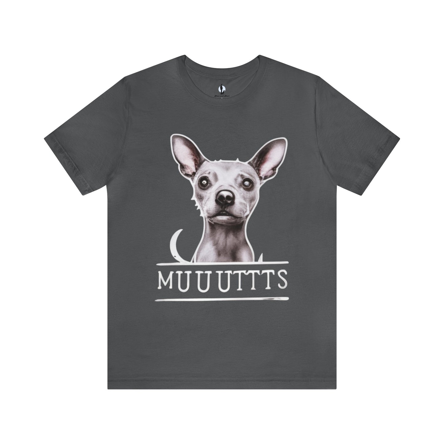 Muuuttts - Chihuahua Mutt Mischief - Unisex Jersey Short Sleeve Tee {Dog owner gift!}