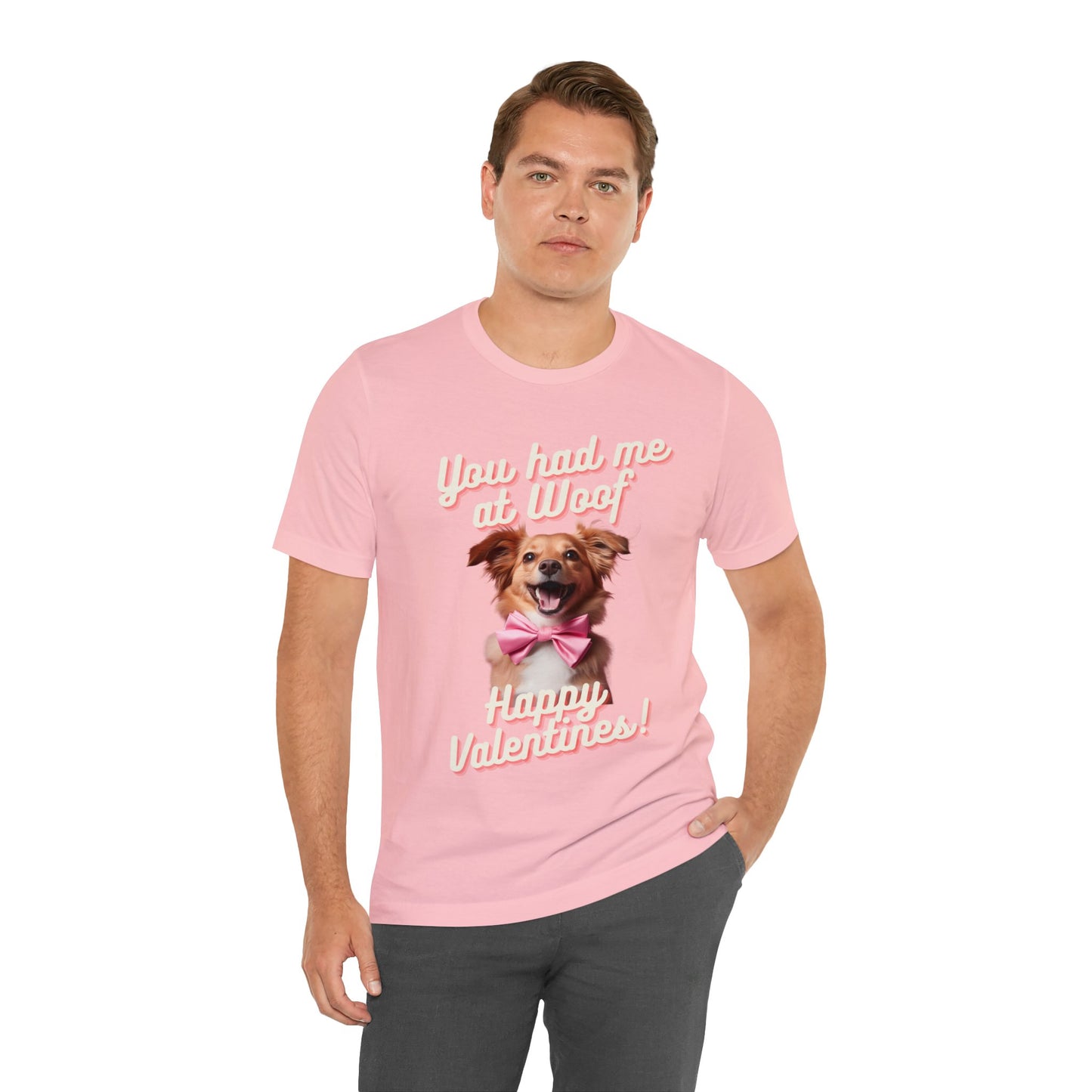 You Had Me at Woof - Happy Valentines - Unisex Jersey Short Sleeve Tee