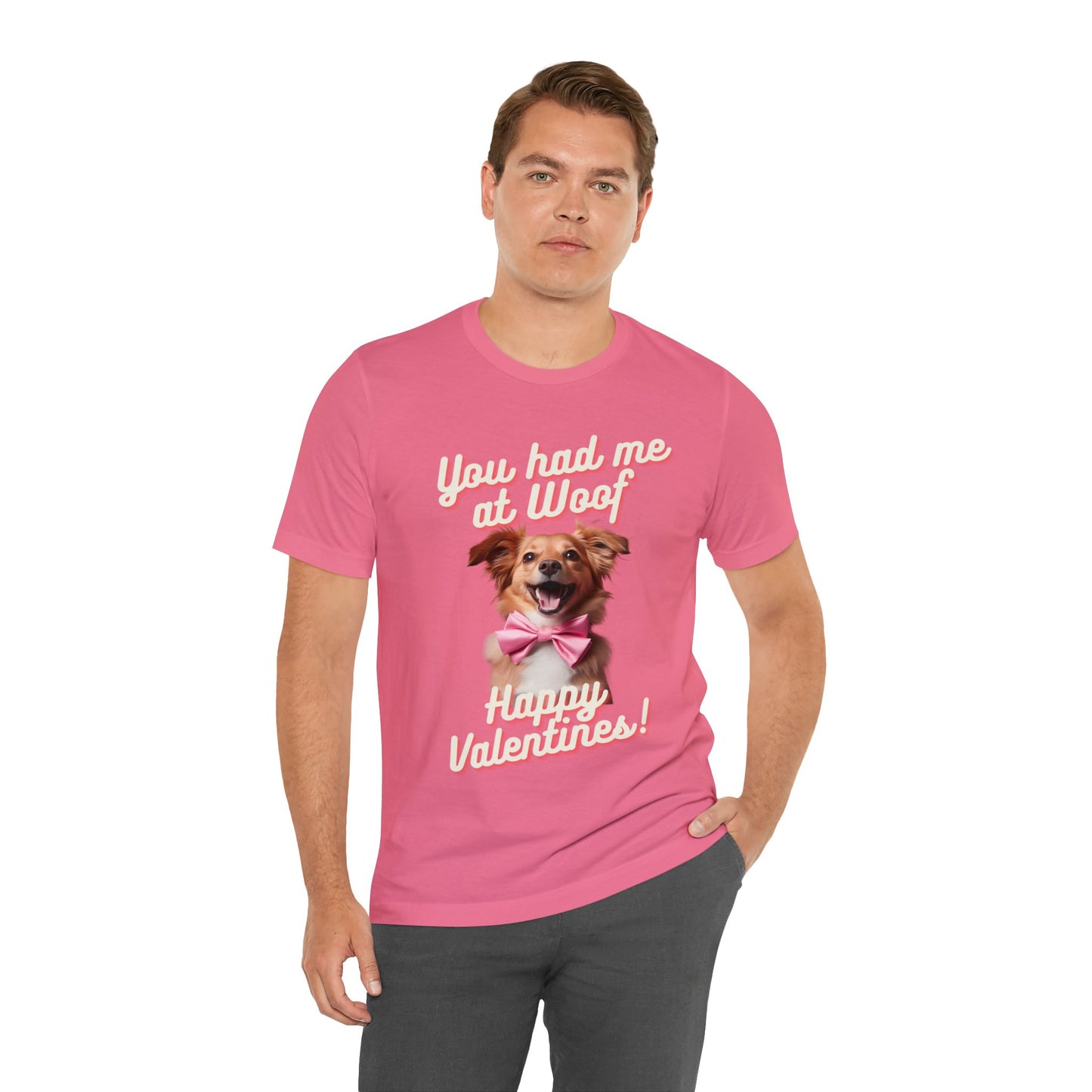 You Had Me at Woof - Happy Valentines - Unisex Jersey Short Sleeve Tee