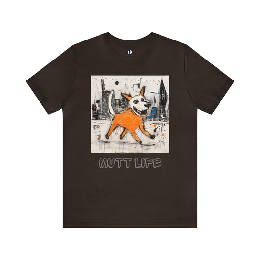 Mutt Life - Unisex Jersey Short Sleeve Tee