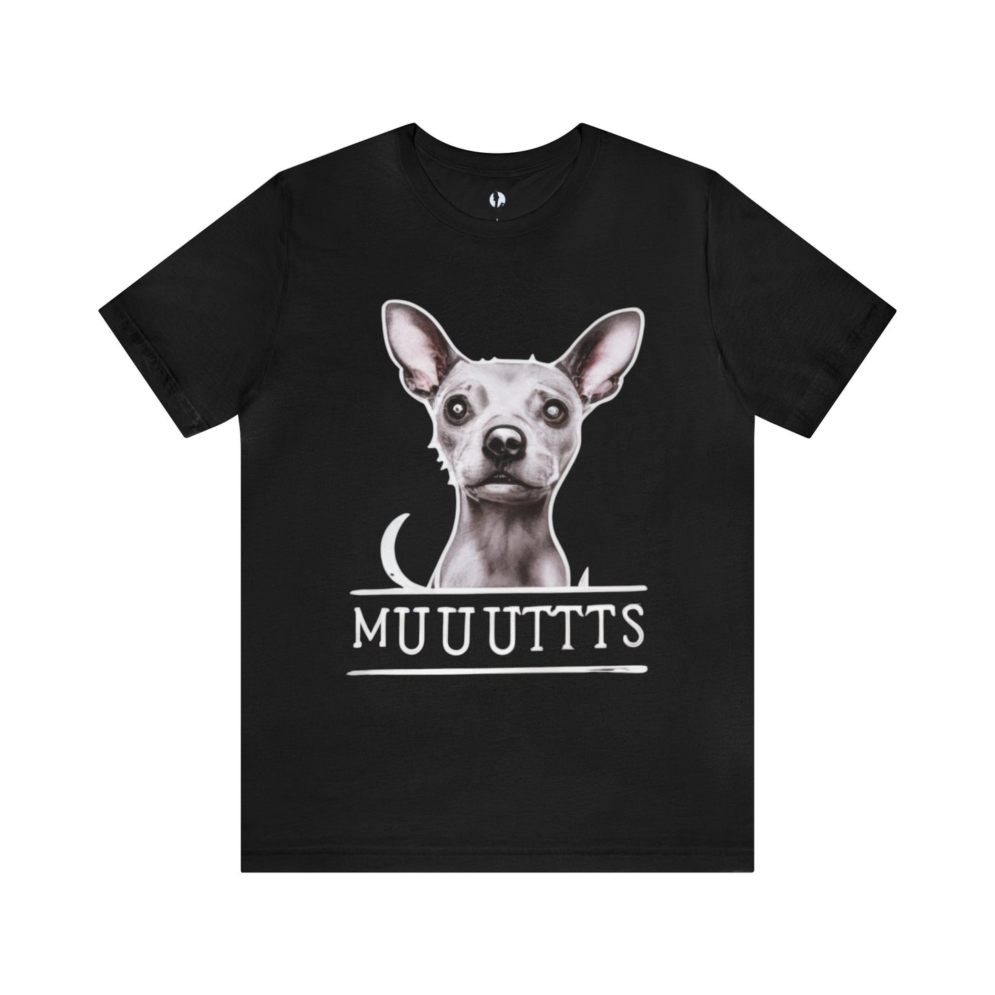 Muuuttts - Chihuahua Mutt Mischief - Unisex Jersey Short Sleeve Tee {Dog owner gift!}