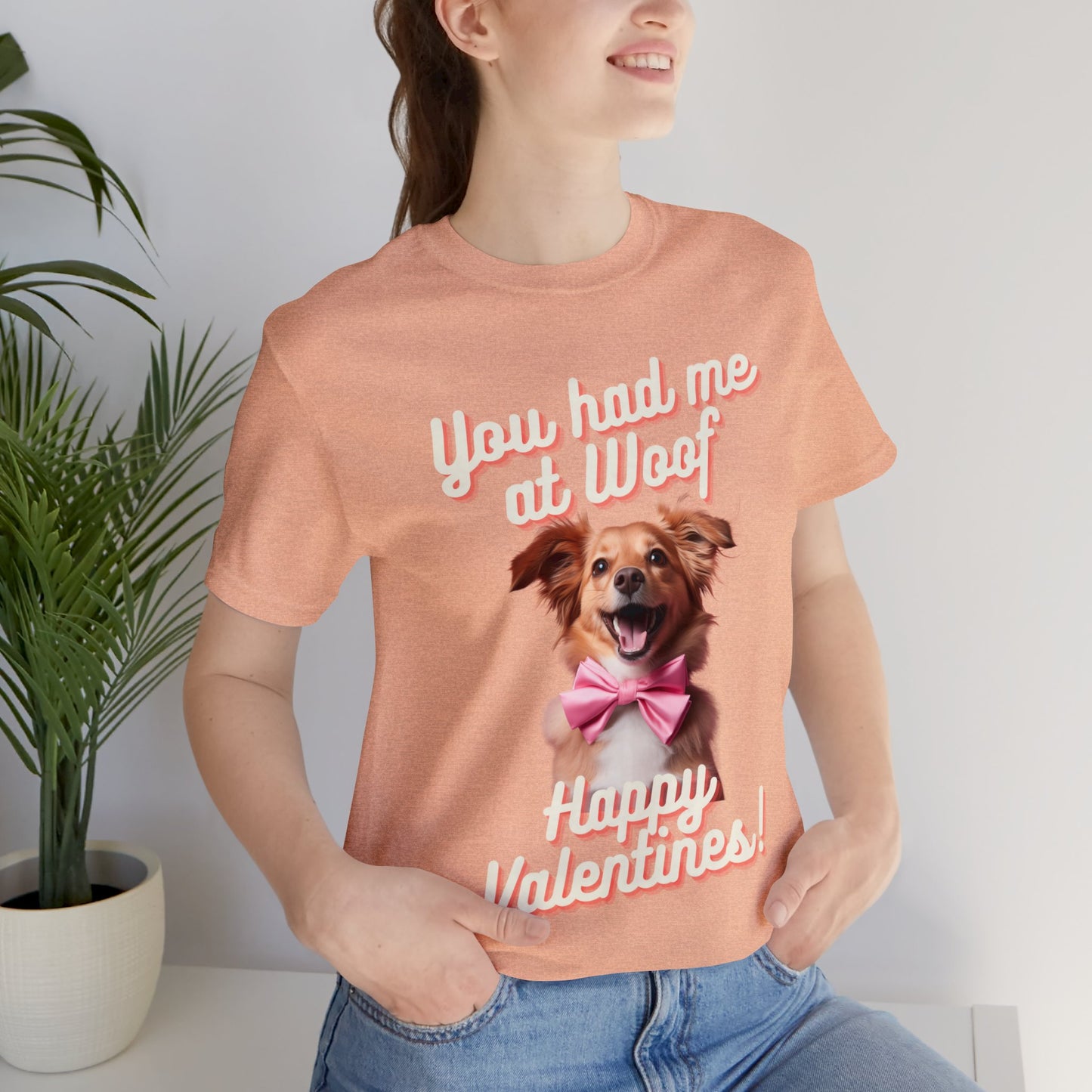 You Had Me at Woof - Happy Valentines - Unisex Jersey Short Sleeve Tee